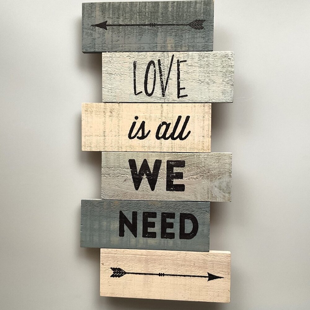 WOODEN “LOVE IS ALL WE NEED” DISTRESSED  WALL DECOR, RUSTIC